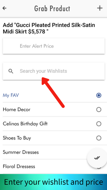 Enter your wishlist’s name and save the product into your one universal wishlist. You can also enter you alert price at which you would love to purchase the product.